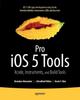 Книга Pro iOS 5 Tools : Xcode, Instruments and Build Tools