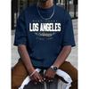 Хлопковая летняя мужская футболка из 100% хлопка, удобная, свободного покроя, большого размера, с принтом LOS ANGELES, с круглым вырезом и короткими рукавами