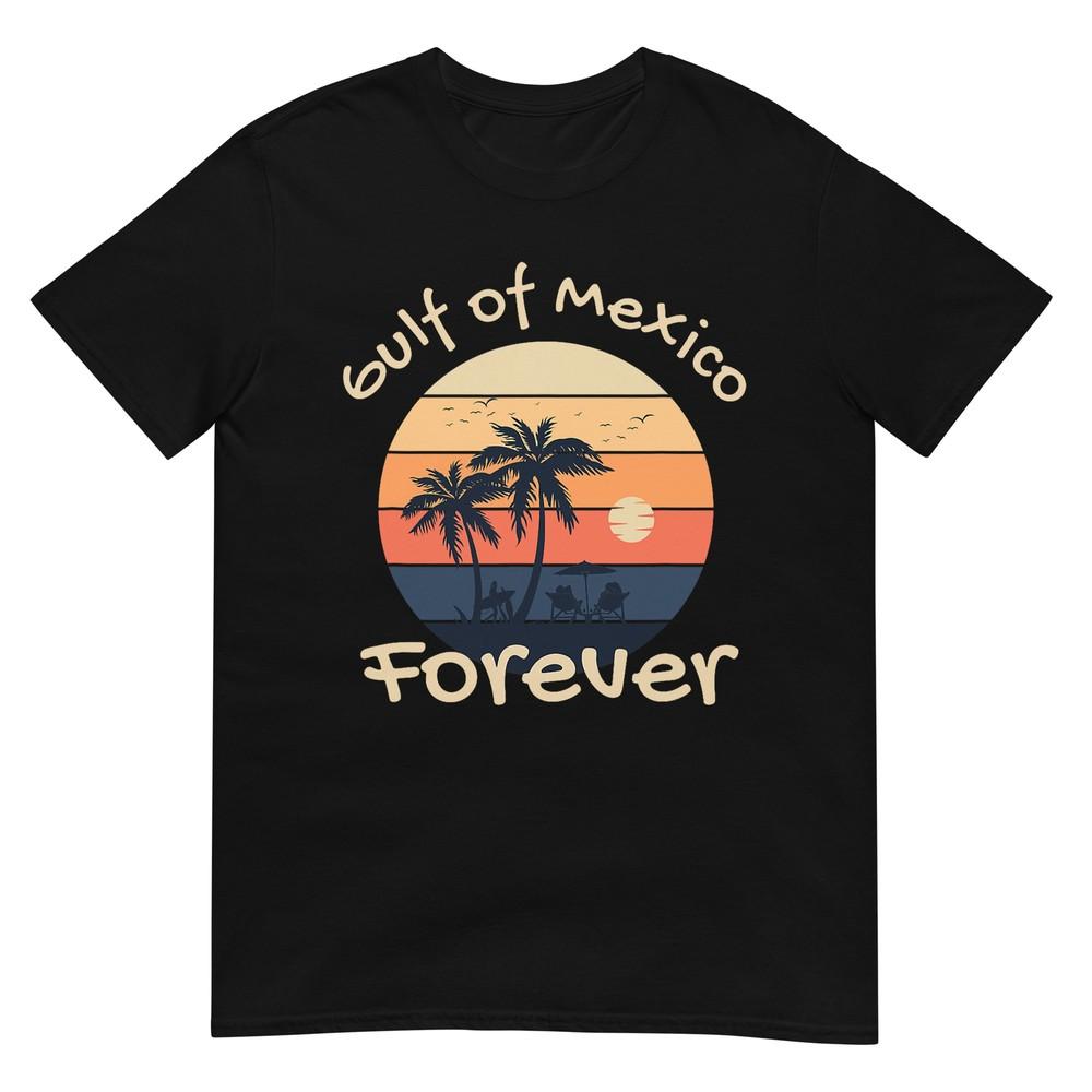 Gulf of Mexico Forever - Anti-Trump Design T-Shirt