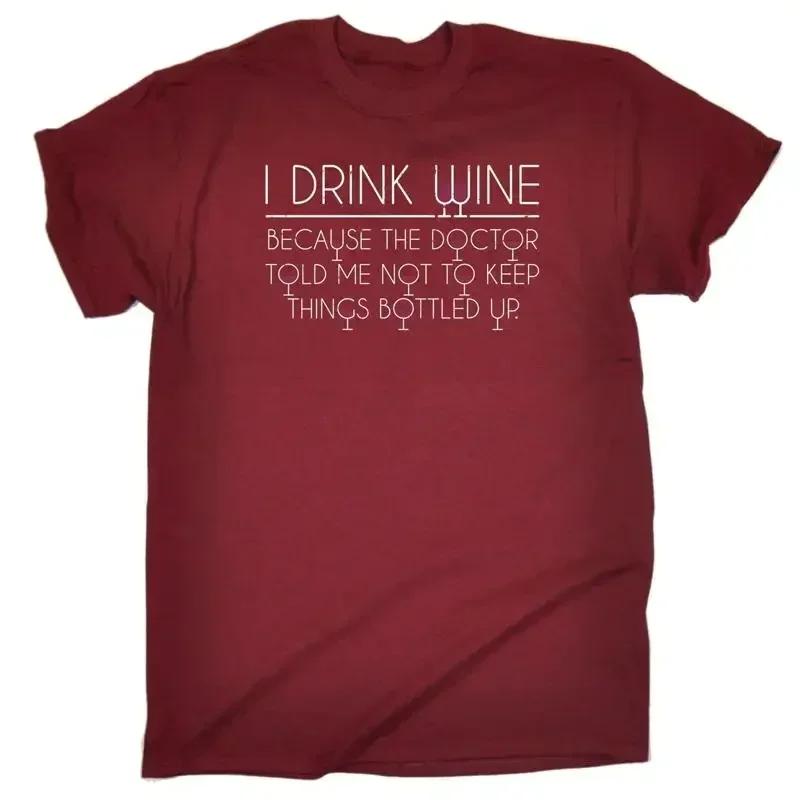 I Drink Wine Because The Doctor Funny Adult Humour T Shirt Birthday For Him Her