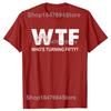 С 50-летием WTF Кому исполняется пятьдесят Смешные футболки на 50-летие Мужская мода Повседневная 100% хлопок Свободная футболка оверсайз
