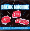 12inch Record BREAK MACHINE Are You Ready Special Remixed Ver SOHOT24 Record Shack Re 1984 UK Dance Electronica Used