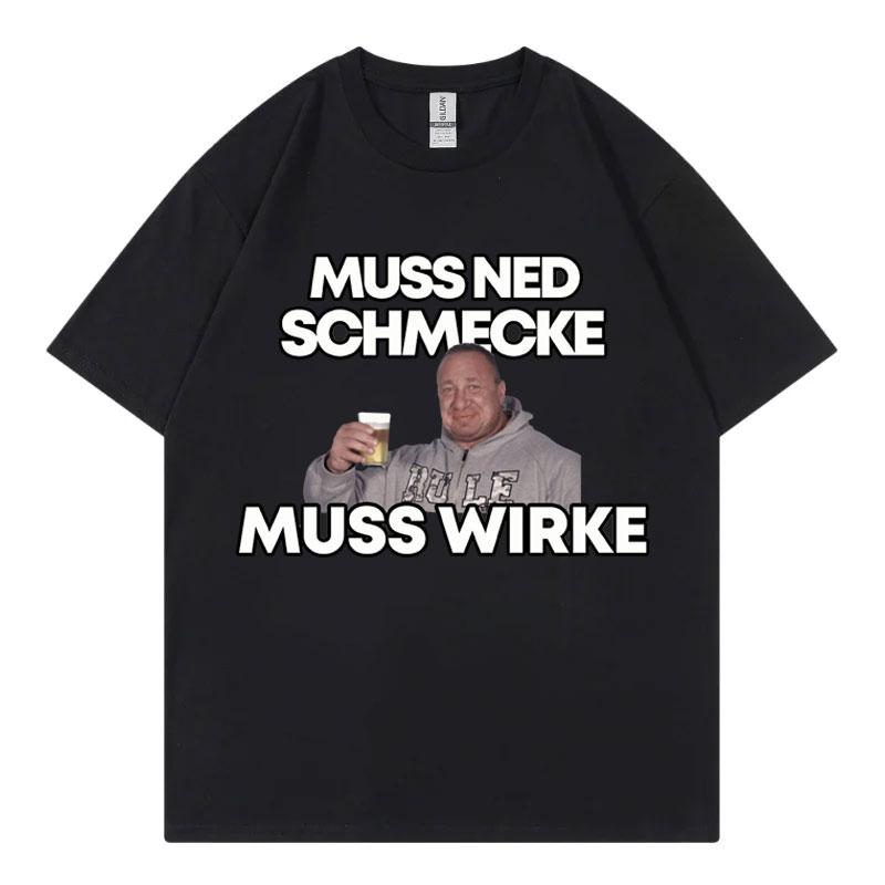 Смешные футболки с графическим принтом Маркуса Рюля Muss Ned Schmecke Muss Wirke Футболка Унисекс Мода Летние футболки Streetwear