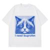 Summer Hot Sale I Need Ibuprofen Funny Cat Meme Tshirt Y2k Unisex Unisex Vintage Trendy Tshirt Short Sleeve Round Casual Clothing