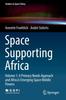 The Space Supporting Africa : Volume 1: A Primary Needs Approach and Africa's Emerging Space Middle Powers : 20 Book