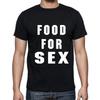 Food For Sex Funny T-shirt Tee