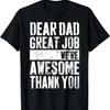 Дорогой папа Отличная работа Мы потрясающие Спасибо Футболка на День отца