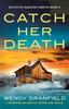 Книга Catch Her Death : A Jaw-dropping and Absolutely Gripping Crime Thriller : 5