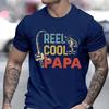 Vintage Reel Cool Dad Print Unisex Tshirt Fashion Fishing Lover Daddy Tee Casual Short Sleeve Streetwear Father Day Shirts Gifts