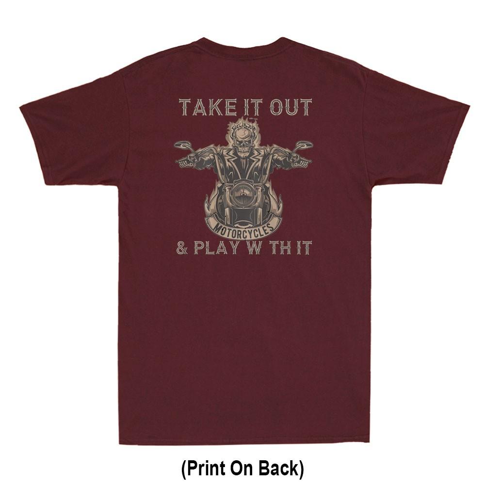 Take It Out And Play With It Funny Biker Skeleton Print On Back Unisexs Tshirt