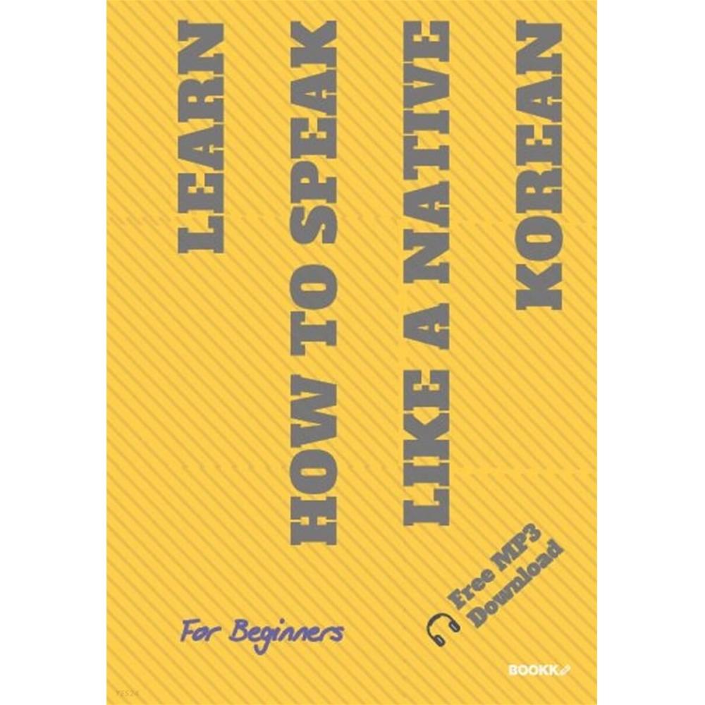 LeArn How To SpeAk Like A nAtive koreAn