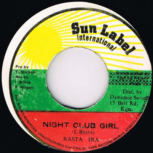 7-дюймовая пластинка RASTA IRA - Night Club Girl NONE Sun Label Inter 1988 Ямайка Регги, Ска и Даб Б/У