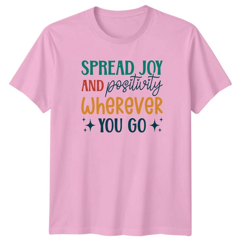 Spread Joy And Positivity TShirt Motivational