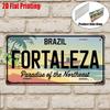 Индивидуальная винтажная металлическая табличка Fortaleza 11,8x5,9 дюйма Наружный настенный декор Рай Северо-Востока Туризм Жестяная табличка