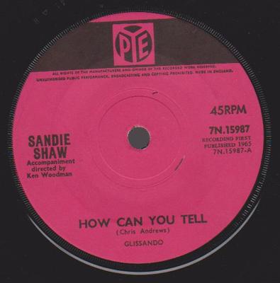 7-дюймовая пластинка SANDIE SHAW - How Can You Tell / If Ever You Need 7N15987 Pye Records 1965 UK Поп Б/у