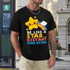 Round Neck Be Like A Star Distant And Dying Fo T-shirt Sports Tshirt Cute Humor Graphic Home Eur Size