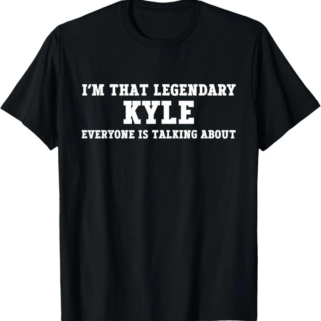 I'm That Legendary Kyle Everyone Is Talking About T-Shirt