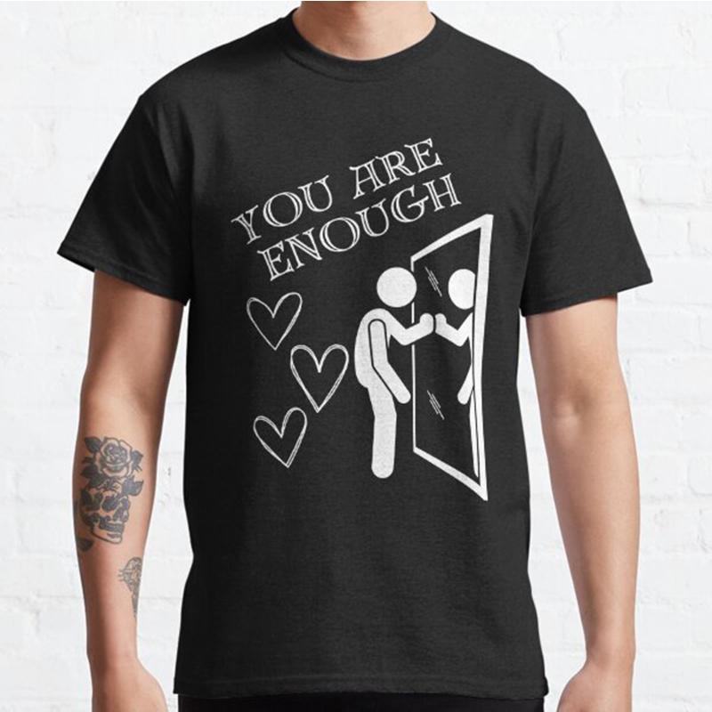 Плюс Размер S-3XL You Are Enough.Self Acceptance Печатная футболка Мужские топы Модная одежда Футболки