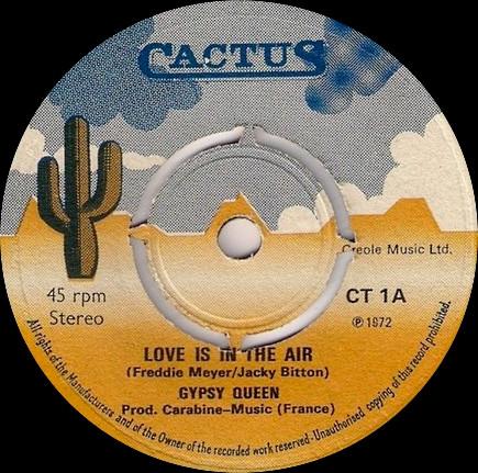 7inch Record GYPSY QUEEN Love Is In The Air CT1 Cactus 1972 UK World Music Used