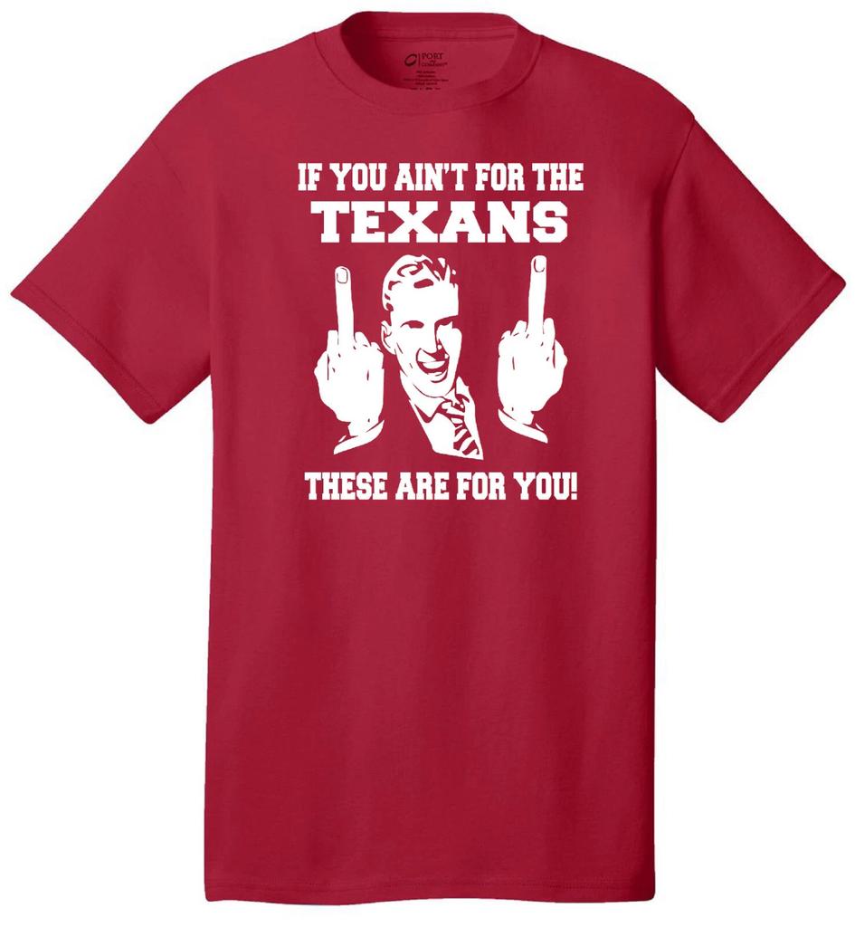 TEXANS FLIP THE BIRD HARDCORE FOOTBALL FAN MIDDLE FINGER RED T-shirt JERSEY