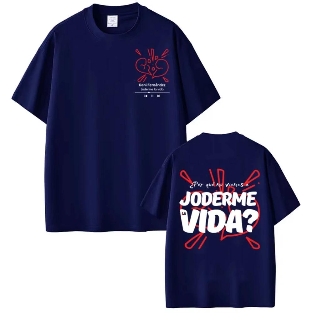 Rapper Dani Fernandez Joderme Lavida Fashion Print TShirt Unisex Vintage Cotton Oversized Women And Unisex TShirt