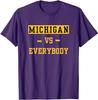 Michigan Vs Eeverything Tee Men Women Everybody T-Shirt Humor Funny Letters Printed Saying Tee Graphic Outfits Sports Clothes