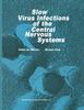 Книга Slow Virus Infections of the Central Nervous System : Investigational Approaches To Etiology and Pathogenesis of These Diseases
