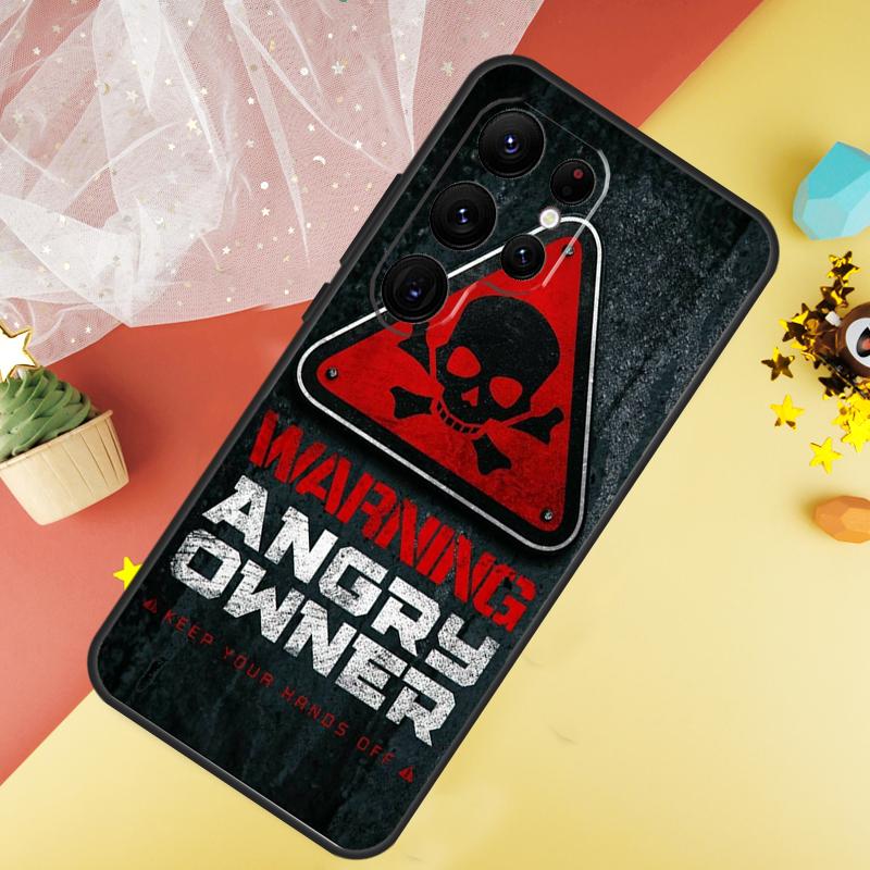 Warning Angry Danger Owner Phone Case For Samsung Galaxy S26 S25 Ultra S23 S21 S20 S22 S24 FE S10 Plus Cover Coque
