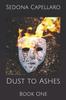 Книга Dust To Ashes : Book One : 1
