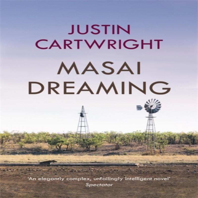 Masai Dreaming by Justin Cartwright Paperback Book 9780340768365