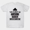 T Shirt Women This Is What An Awsome Banker Looks Like Tshirts A Harajuku Print Kawaii Tshirt Summer Short Sleeve Female T-Shirt Top Tee