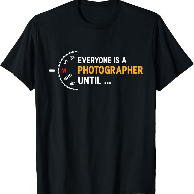 Everyone Is A Photographer Until Manual Funny Camera Dial M Mode of Meme Graphic T-Shirt Crewne