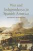 Книга War and Independence In Spanish America
