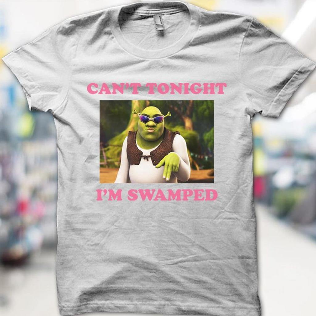 Can't tonight, I'm Swamped ogre meme printed T-Shirt