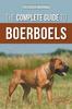 Книга The Complete Guide To Boerboels : Raising, Training, Feeding, Exercising, Socializing, and Loving Your New Boerboel Puppy