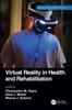 Книга Virtual Reality In Health and Rehabilitation