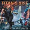 Titans Rise by Rhett C Bruno Hardback Book 9781949890747