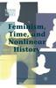 Книга Feminism, Time, and Nonlinear History