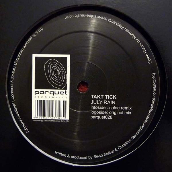 12inch Record TAKT TICK - July Rain PARQUET028 Parquet Recordi 2010 Germany Dance & Electronica Used