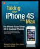 Книга Taking Your iPhone 4S To the Max : For iPhone 4S and Other iOS 5-Enabled iPhones