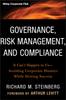 Книга Governance, Risk Management, and Compliance : It Can't Happen To Us--Avoiding Corporate Disaster While Driving Success