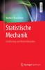 The Statistische Mechanik : Einfuhrung Und Weiterfuhrendes Book