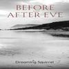Before and After Eve by Dreaming Squirrel Paperback Book 9781035894093