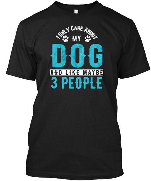 I Only Care About My Dog And Maybe T-Shirt Unisex Size S to 4XL Unisex T-Shirt