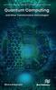 Книга Quantum Computing and Other Transformative Technologies
