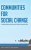 The Communities for Social Change : Practicing Equality and Social Justice In Youth and Community Work : 483 Book