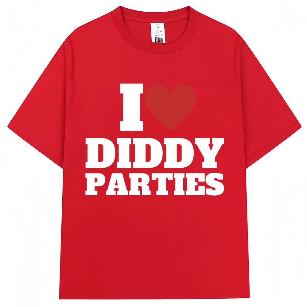 I Love Diddy Parties Funny Print T Shirt Novelty Creativity Fashion Short Sleeve Oversized Cotton O-Neck T-shirt Gifts