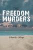 Книга The Freedom Murders : A Nicolas Haig Mystery