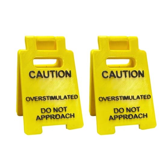 Overstimulated Desk Sign 3D Printed Funny Do Not Approach Sign