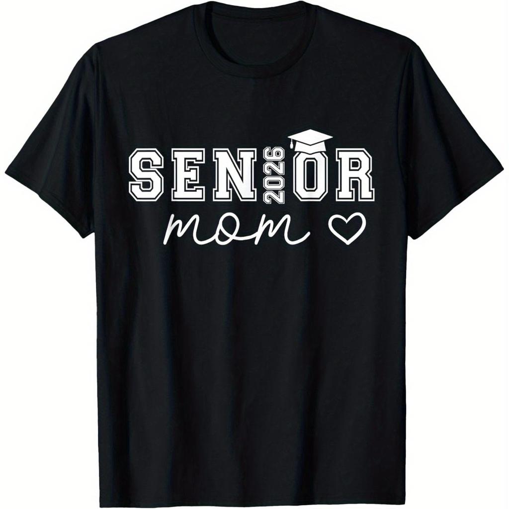 Senior Mom 2026 Graduation Class Proud Mom Graphic Tee Short Sleeve Cotton TShirt Casual Gift
